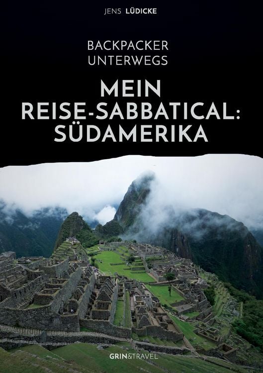Produktbild: Backpacker unterwegs: Mein Reise-Sabbatical. S&uuml;damerika