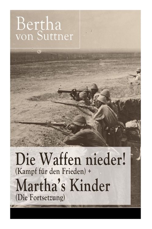 Produktbild: Die Waffen Nieder! (Kampf F&uuml;r Den Frieden) + Martha's Kinder (Die Fortsetzung)