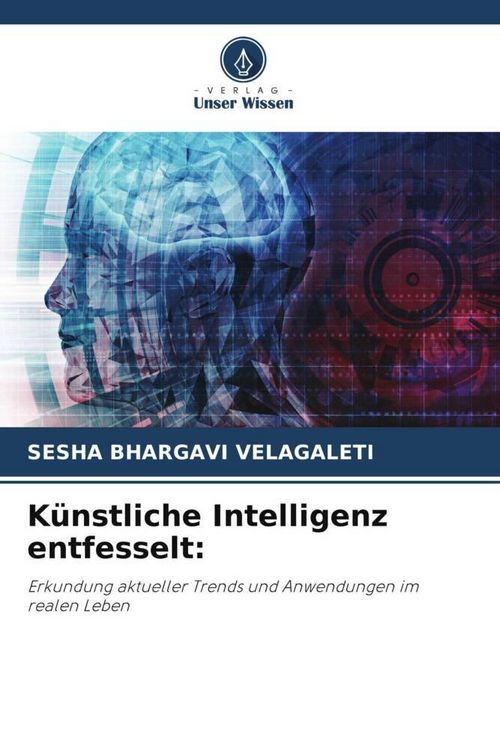 Produktbild: K&uuml;nstliche Intelligenz entfesselt:
