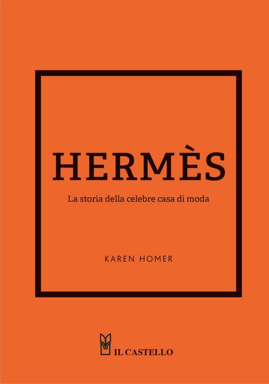 Produktbild: Hermes. La storia della celebre casa di moda