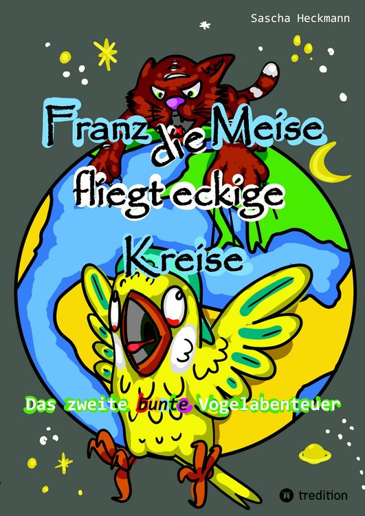 Produktbild: Franz die Meise fliegt eckige Kreise - Ein farbenfrohes Tierabenteuer f&uuml;r Kinder