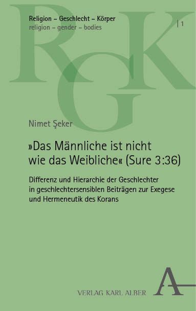 Produktbild: &raquo;Das M&auml;nnliche ist nicht wie das Weibliche&laquo; (Sure 3:36)
