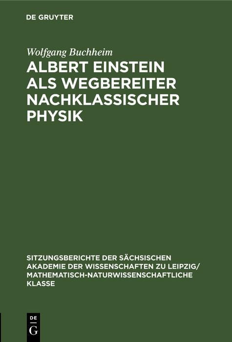 Produktbild: Albert Einstein als Wegbereiter nachklassischer Physik