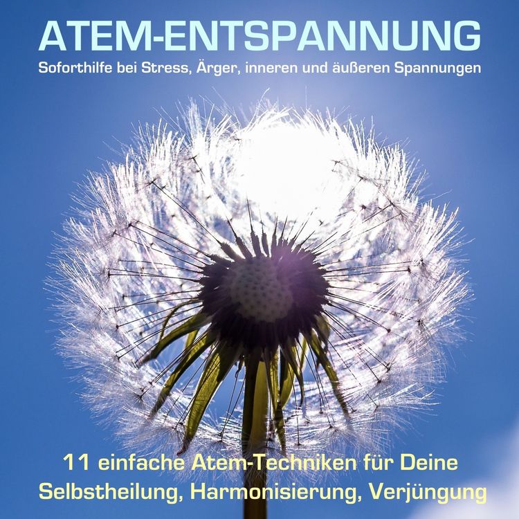 Produktbild: Hochwirksame Atem&uuml;bungen - Soforthilfe durch Atementspannung bei Stress, &Auml;rger und Konflikten