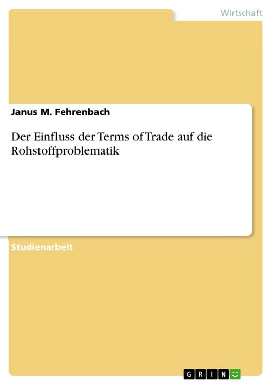 Produktbild: Der Einfluss der Terms of Trade auf die Rohstoffproblematik
