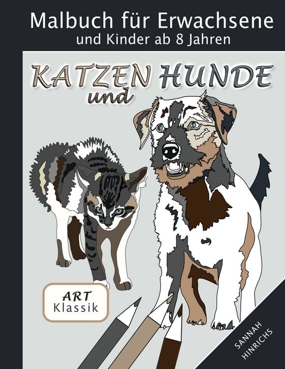 Produktbild: Klassik Art Malbuch f&uuml;r Erwachsene und Kinder ab 8 Jahren - Katzen und Hunde
