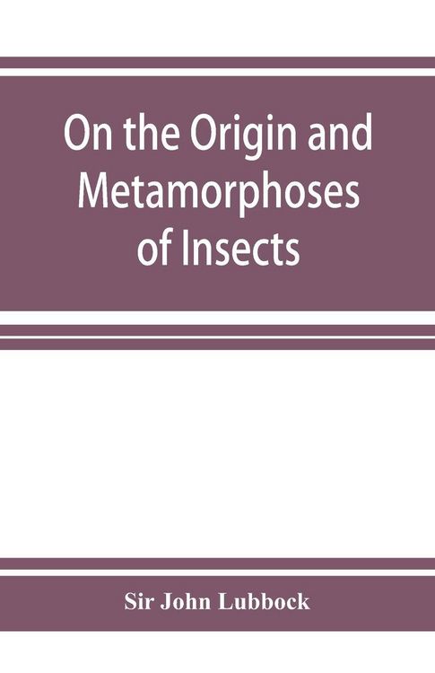 Produktbild: On the Origin and Metamorphoses of Insects