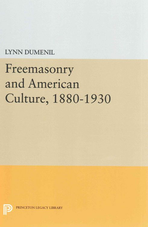 Produktbild: Freemasonry and American Culture, 1880-1930