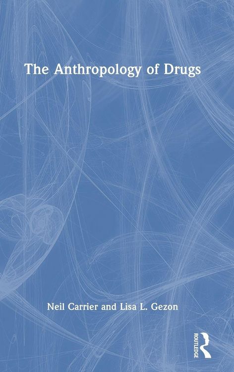 Produktbild: The Anthropology of Drugs