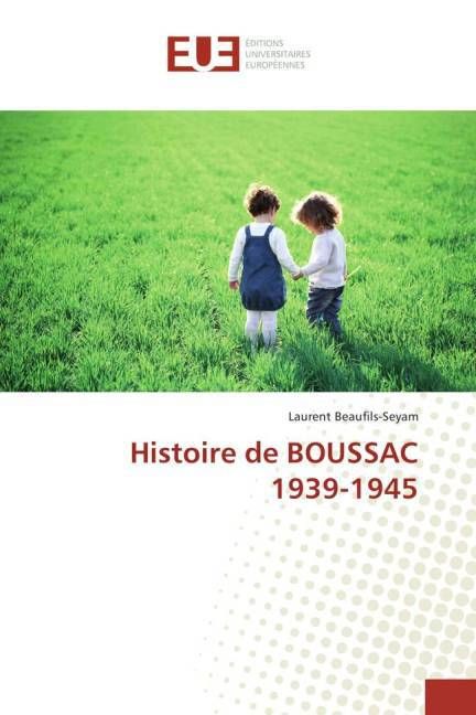 Produktbild: Beaufils-Seyam, L: Histoire de BOUSSAC 1939-1945