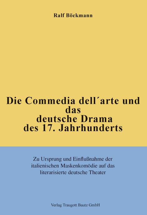 Produktbild: Die Commedia dell'arte und das deutsche Drama des 17. Jahrhunderts