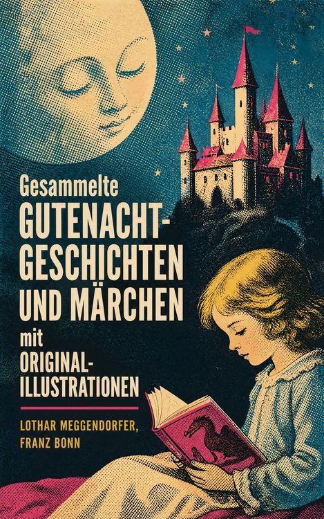Produktbild: Gesammelte Gutenacht-Geschichten und M&auml;rchen mit Originalillustrationen