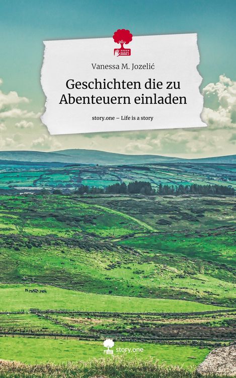 Produktbild: Geschichten die zu Abenteuern einladen. Life is a Story - story.one