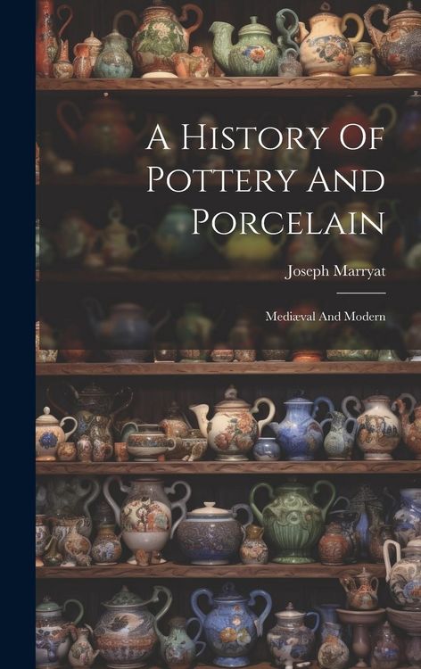 Produktbild: A History Of Pottery And Porcelain