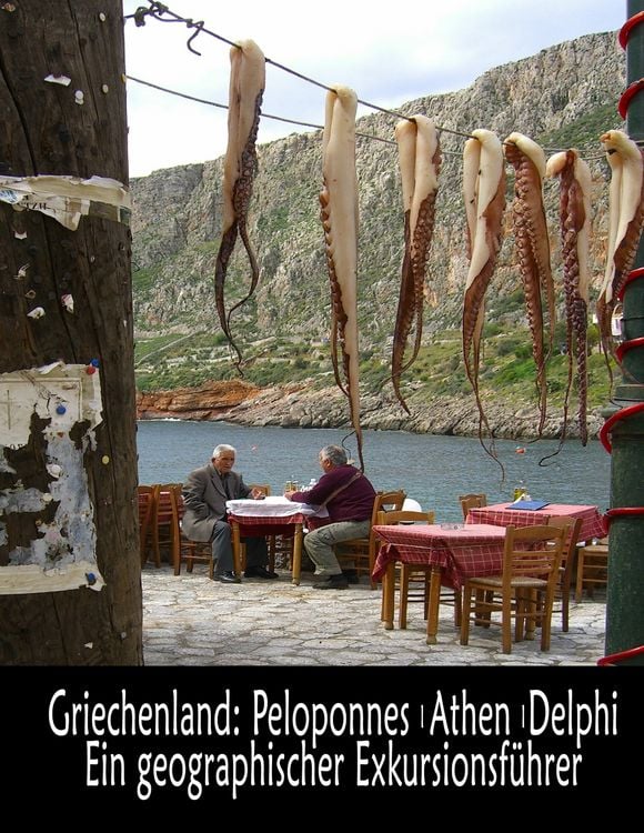 Produktbild: Griechenland: Peloponnes, Athen, Delphi - Ein geographischer Exkursionsführer