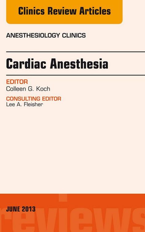 Produktbild: Cardiac Anesthesia, An Issue of Anesthesiology Clinics