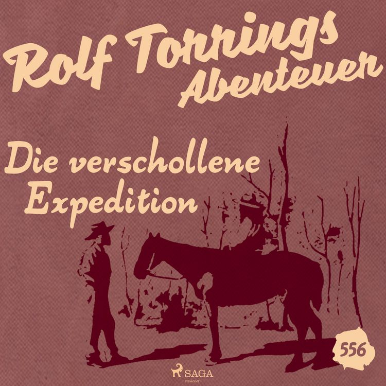 Produktbild: Die verschollene Expedition (Rolf Torrings Abenteuer - Folge 556)