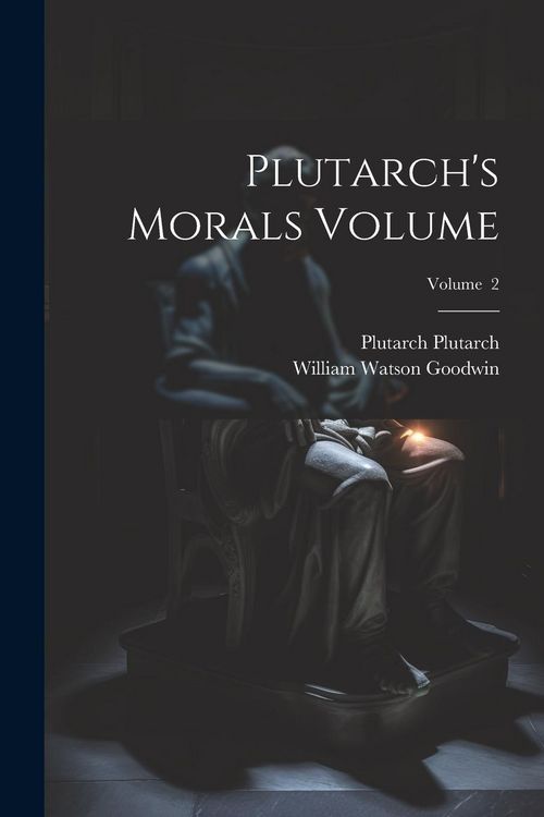 Produktbild: Plutarch's Morals Volume; Volume 2
