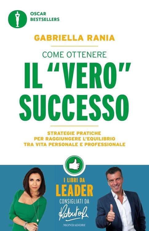 Produktbild: Come ottenere il «vero» successo. Strategie pratiche per raggiungere l'equilibrio tra vita personale e professionale