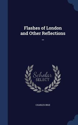 Produktbild: Flashes of London and Other Reflections ..