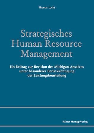 Produktbild: Strategisches Human Resource Management. Ein Beitrag zur Revision des Michigan-Ansatzes unter besonderer Ber&uuml;cksichtigung der Leistungsbeurteilung
