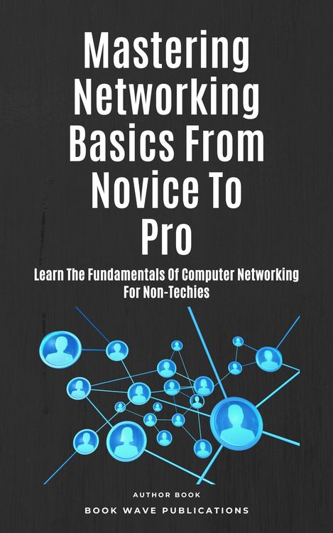 Produktbild: Mastering Networking Basics From Novice To Pro