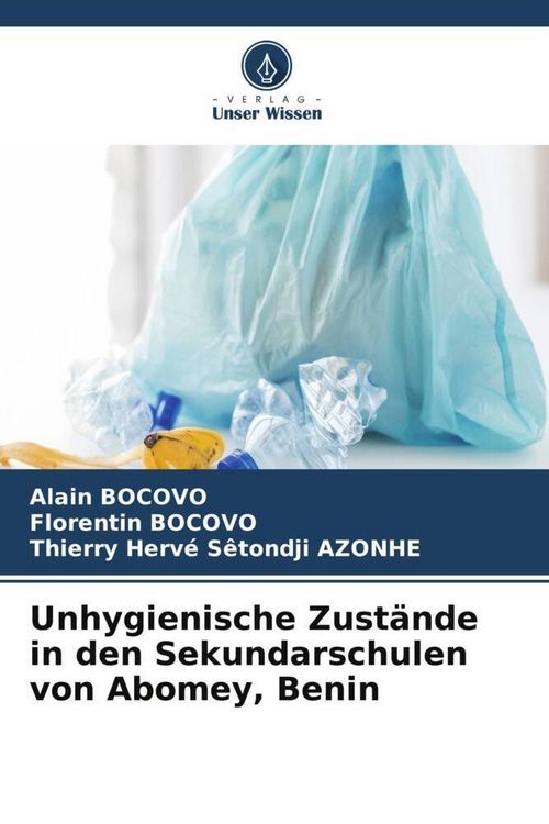 Produktbild: Unhygienische Zust&auml;nde in den Sekundarschulen von Abomey, Benin