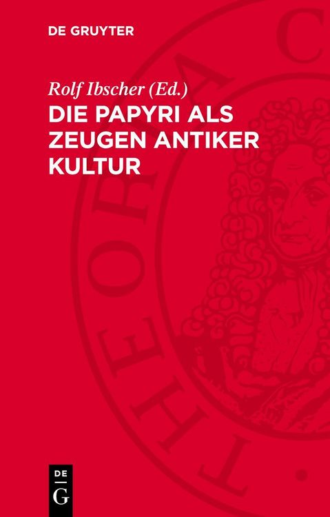 Produktbild: Die Papyri als Zeugen antiker Kultur