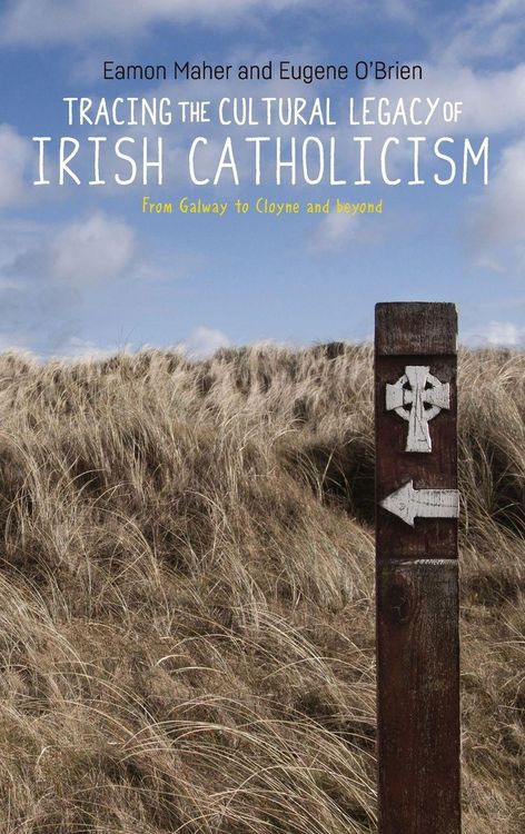 Produktbild: Tracing the cultural legacy of Irish Catholicism