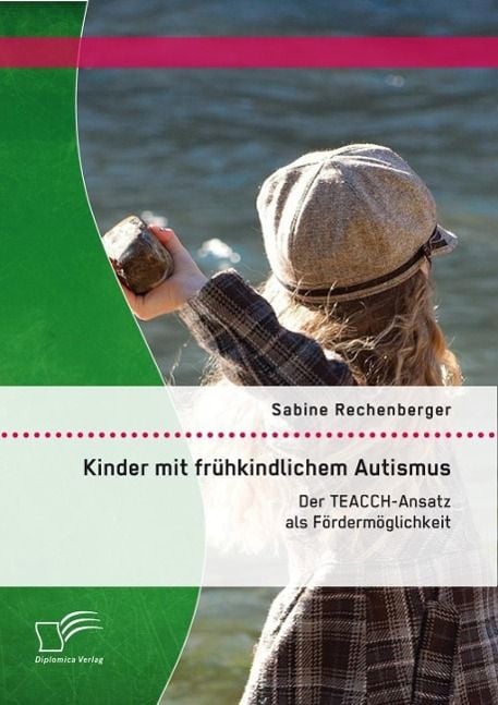 Produktbild: Kinder mit fr&uuml;hkindlichem Autismus: Der TEACCH-Ansatz als F&ouml;rderm&ouml;glichkeit