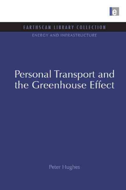 Produktbild: Hughes, P: Personal Transport and the Greenhouse Effect