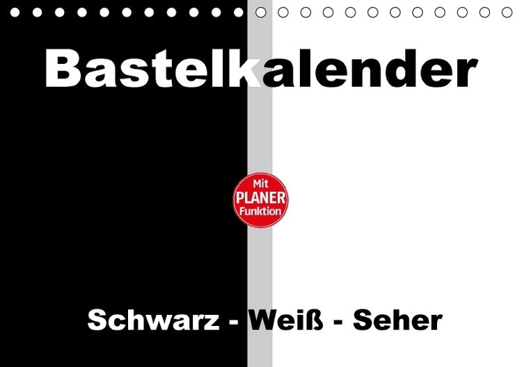 Produktbild: Bastelkalender mit Planerfunktion / F&uuml;r Schwarz - Wei&szlig; - Seher (Tischkalender immerw&auml;hrend DIN A5 quer)