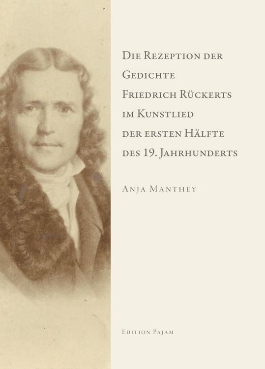 Produktbild: Die Rezeption der Gedichte Friedrich R&uuml;ckerts im Kunstlied der ersten H&auml;lfte des 19. Jahrhunderts