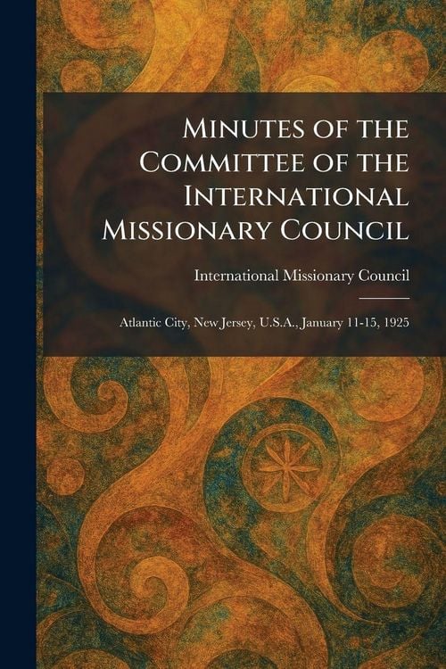 Produktbild: Minutes of the Committee of the International Missionary Council