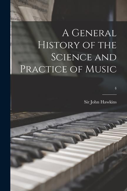 Produktbild: A General History of the Science and Practice of Music; 4