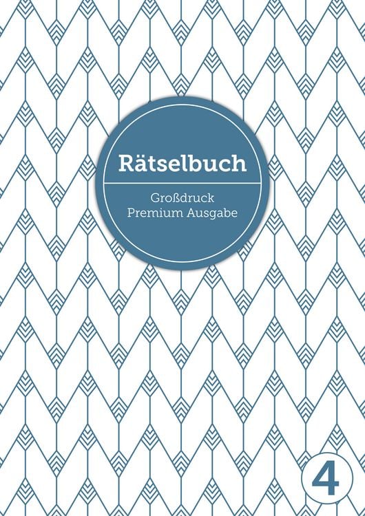 Produktbild: Deluxe R&auml;tselbuch Band 4. XL R&auml;tselbuch in Premium Ausgabe f&uuml;r &auml;ltere Leute,Senioren, Erwachsene und Rentner im DIN A4-Format mit extra gro&szlig;er Schrift.