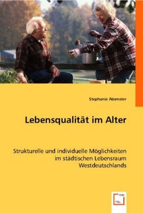Produktbild: Stephanie Absmeier: Lebensqualit&auml;t im Alter