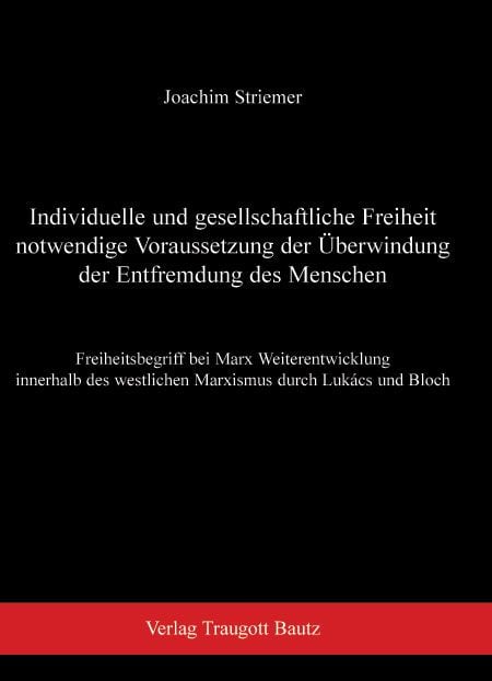 Produktbild: Individuelle und gesellschaftliche Freiheit notwendige Voraussetzung der &Uuml;berwindung der Entfremdung des Menschen