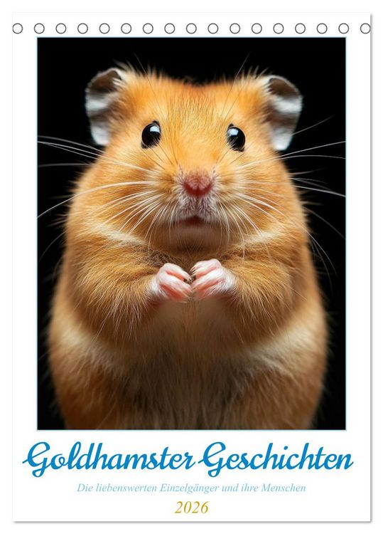Produktbild: Goldhamster Geschichten (Tischkalender 2026 DIN A5 hoch), CALVENDO Monatskalender