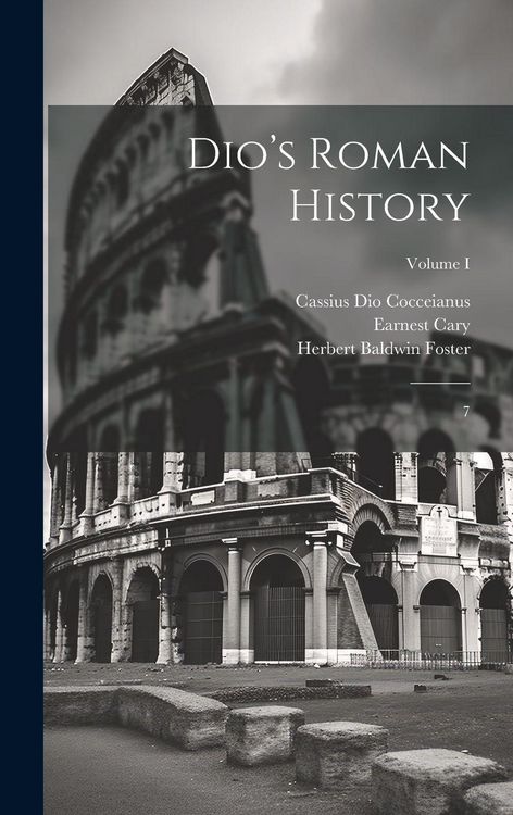 Produktbild: Dio's Roman History: 7; Volume I