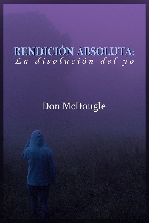 Produktbild: Rendicion Absoluta: Dejar Ir el Yo
