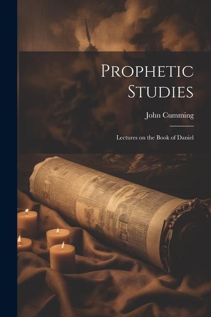 Produktbild: Prophetic Studies: Lectures on the Book of Daniel