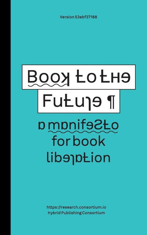 Produktbild: Book to the Future - a manifesto for book liberation