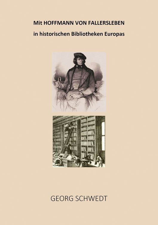 Produktbild: Mit Hoffmann von Fallersleben in historischen Bibliotheken Europas