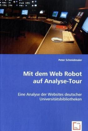 Produktbild: Schmidmaier, P: Mit dem Web Robot auf Analyse-Tour