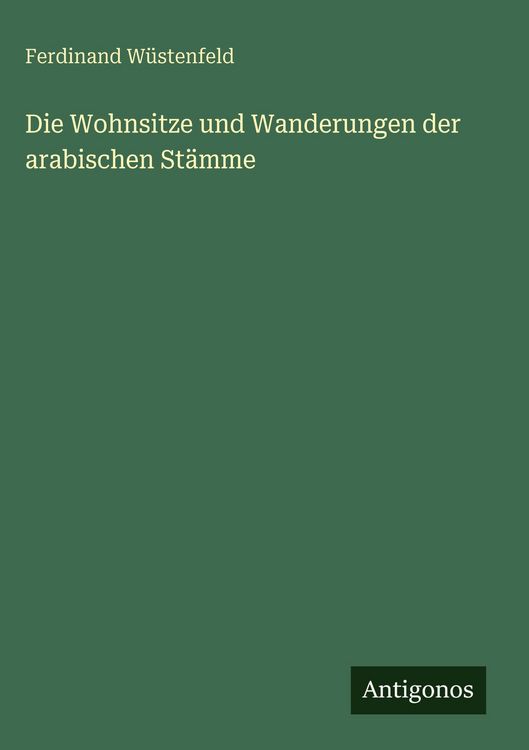Produktbild: Die Wohnsitze und Wanderungen der arabischen St&auml;mme