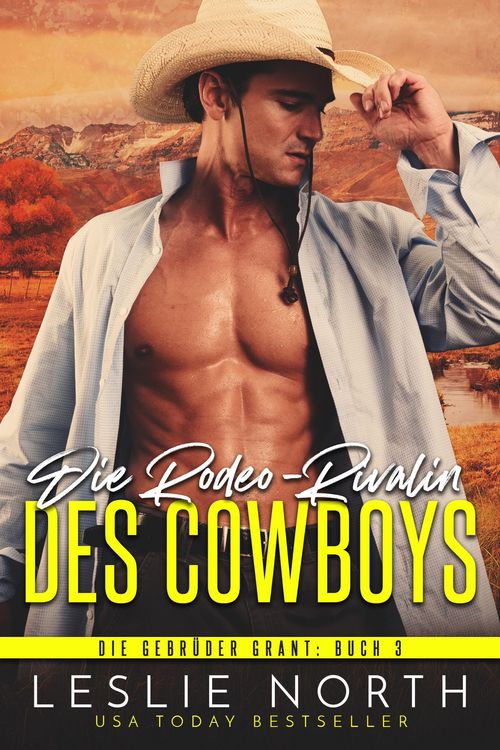 Produktbild: Die Rodeo-Rivalin des Cowboys (Die Gebr&uuml;der Grant, #3)