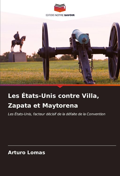 Produktbild: Les &Eacute;tats-Unis contre Villa, Zapata et Maytorena