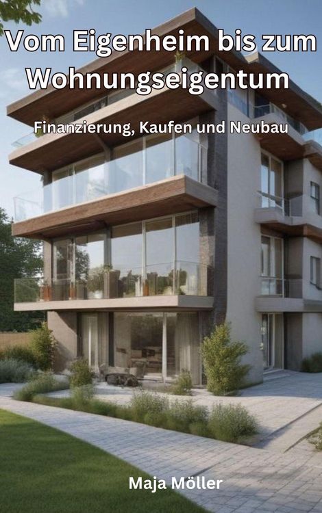 Produktbild: Vom Eigenheim bis zum Wohnungseigentum, Finanzieren, Kaufen und Neubau