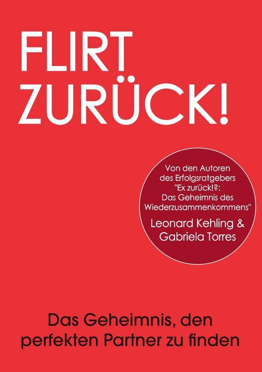 Produktbild: Flirt Zur&uuml;ck! Das Geheimnis, den perfekten Partner zu finden